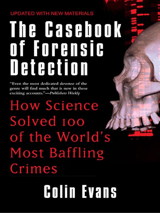 Title details for The Casebook of Forensic Detection by Colin Evans - Available